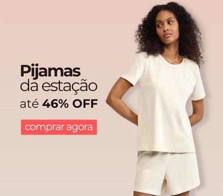 Pijamas da Estação até 35% OFF